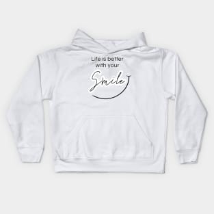 Life is better with your smile Kids Hoodie